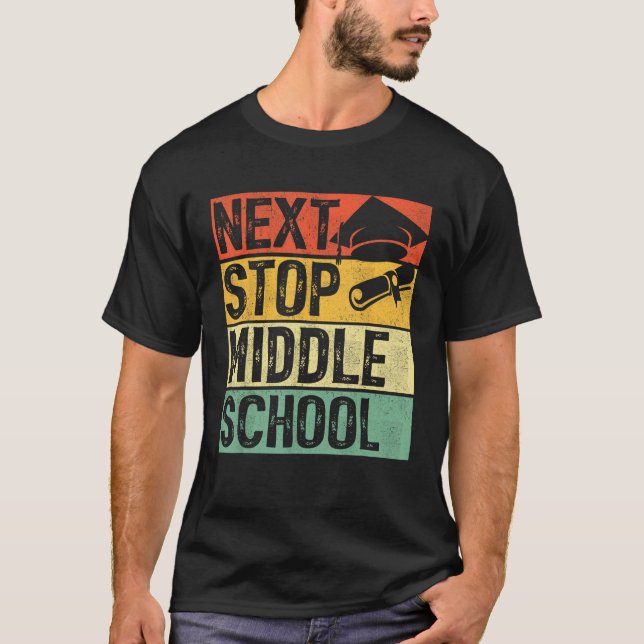 Next Stop Middle School Elementary School Graduati T-Shirt (Vorderseite)