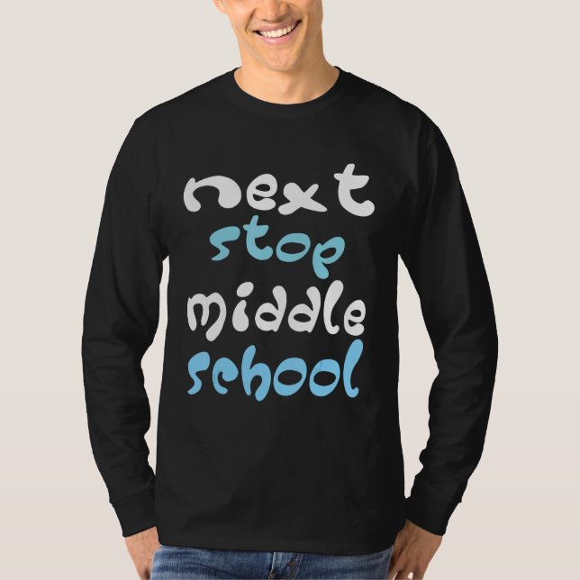 Next Stop Middle School Elementary School Graduati T-Shirt (Vorderseite)