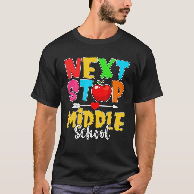 Next Stopp Middle School Hello High School Back To T-Shirt (Vorderseite)