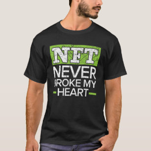 NFT Broke nie mein Herz nicht-Fungible Token-Krypt T-Shirt
