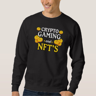 Nft Crypto Video Games Gaming Gamer Sweatshirt