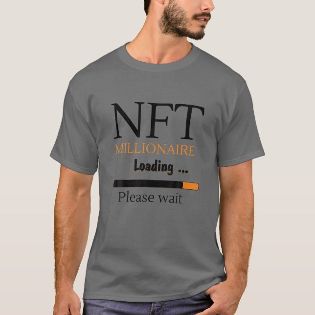 NFT Millionaire Loading Funny Crypto Währung Onli T-Shirt (Vorderseite)
