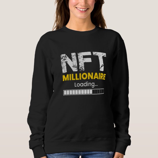 Nft Millionaire Loading Sweatshirt (Vorderseite)