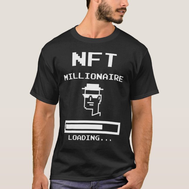 Nft S Millionaire Loading Crypto Nft T-Shirt (Vorderseite)