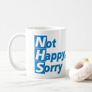 NHS - Nicht glücklich, Entschuldigung! Kaffeetasse