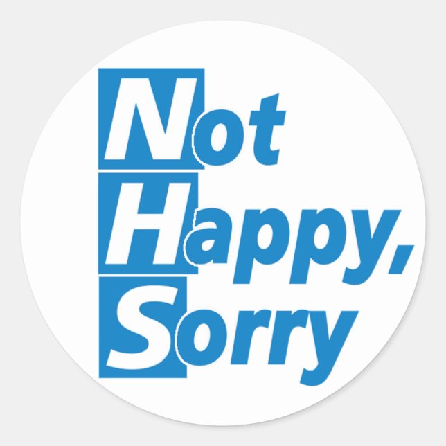 NHS nicht glücklich - Entschuldigung! Runder Aufkleber (Vorderseite)