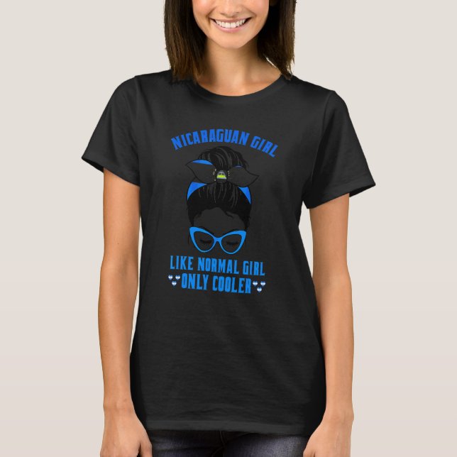 Nicaraguanische Girl wie ein normales Mädchen nur  T-Shirt (Vorderseite)