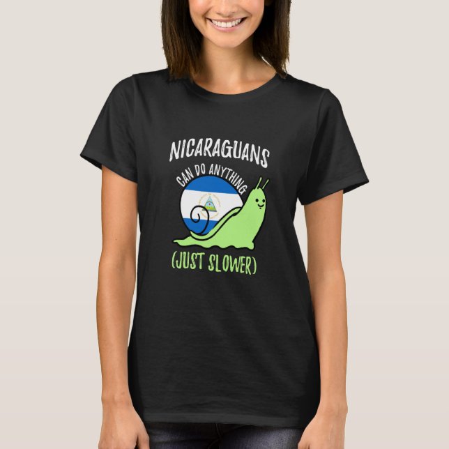 Nicaraguans Can Do Anything Just Slower Nicaragua T-Shirt (Vorderseite)