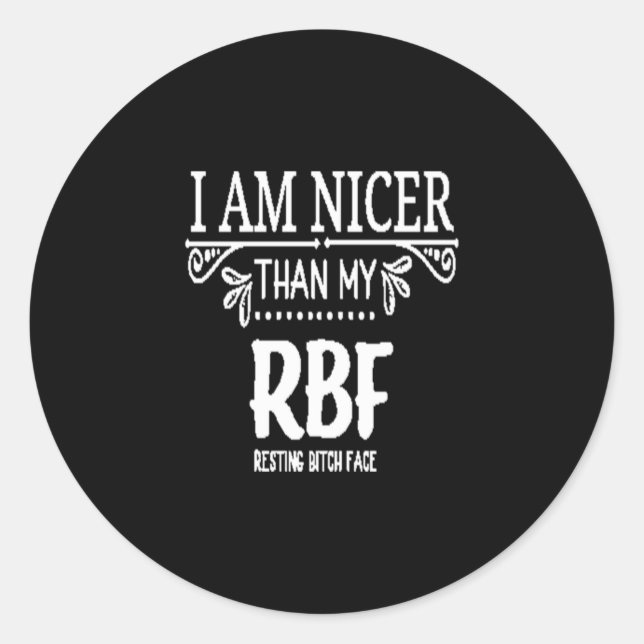 Nicartiger als mein RBF ​ sich im Gesicht ausruhen Runder Aufkleber (Vorderseite)