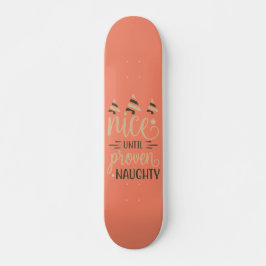 NICE BIS NAUGHTY lustige Weihnachtsgeschenk Skateboard