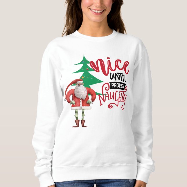 Nice bis Proven Naughty Santa Sweatshirt (Vorderseite)