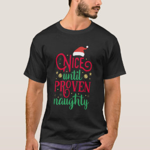 Nice bis Proven Naughty Shirt Naughty Weihnachten