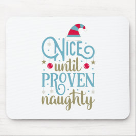 Nice bis Proven Naughty Weihnachten | Mousepad
