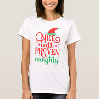 Nice bis Proven Naughty Weihnachten T-Shirt