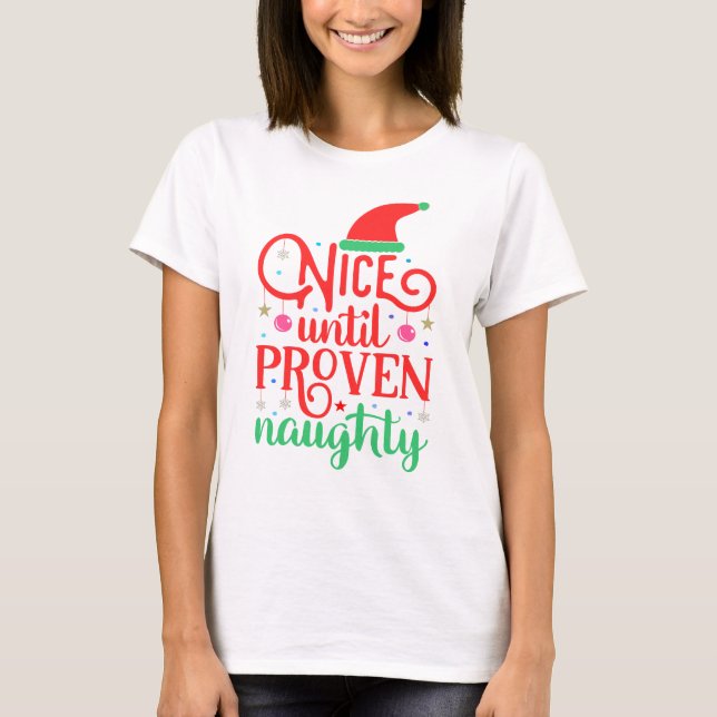 Nice bis Proven Naughty Weihnachten T-Shirt (Vorderseite)