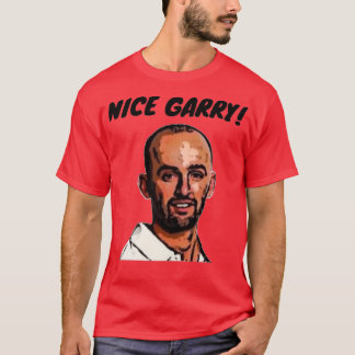Nice Garry T-Shirt