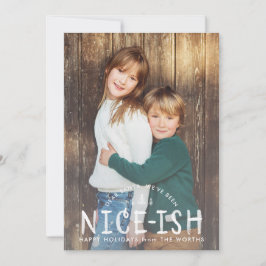 Nice-ish Naughty oder Nice Funny Funny Kids Weihna Feiertagskarte
