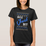 Nice Jewish Boy Ugly Hanukkah Sweater Chanukah He T-Shirt<br><div class="desc">Nice Jewish Boy Ugly Hanukkah Sweater Chanukah Hebrew</div>