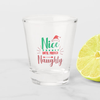 Nice Jusqu'À Proven Naughty Noël Cadeau Shot verre