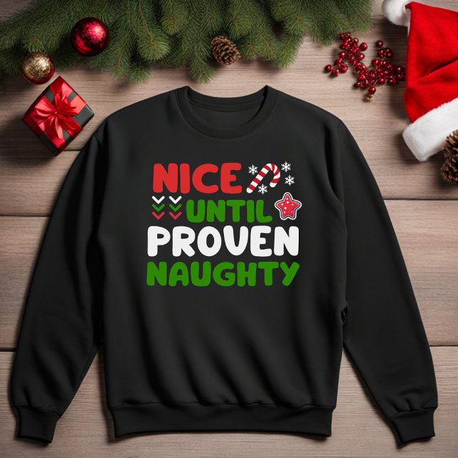 Nice Jusqu'À Proven Naughty Sweatshirt de Noël (Nice Until Proven Naughty Funny Christmas Sweatshirt)
