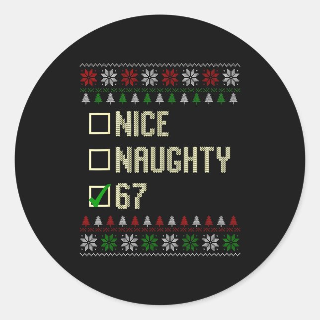 Nice Naughty 67 Funny Ugly Sweater Slang Brainrot  Runder Aufkleber (Vorderseite)