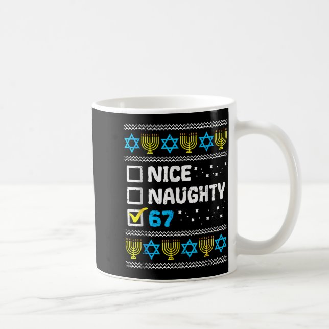Nice Naughty 67 Six Seven Ugly Hanukkah Sweater Ch Kaffeetasse (Rechts)