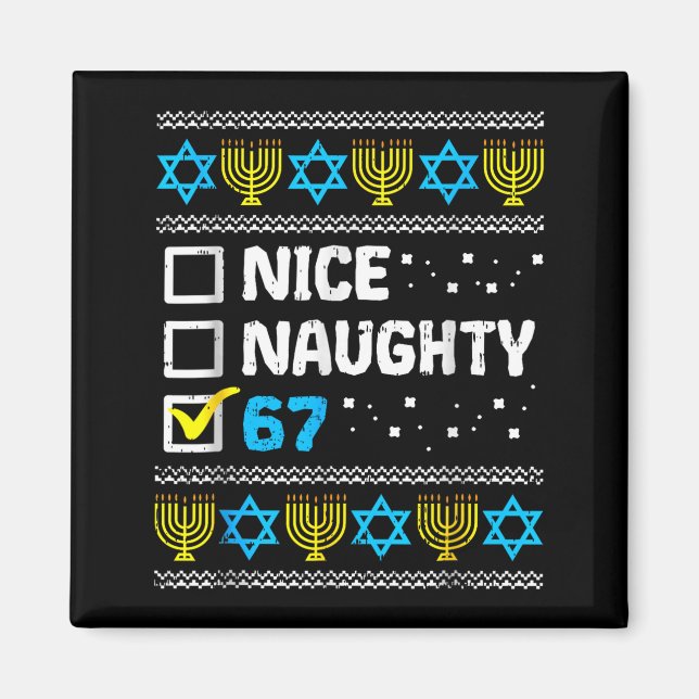 Nice Naughty 67 Six Seven Ugly Hanukkah Sweater Ch Magnet (Vorne)