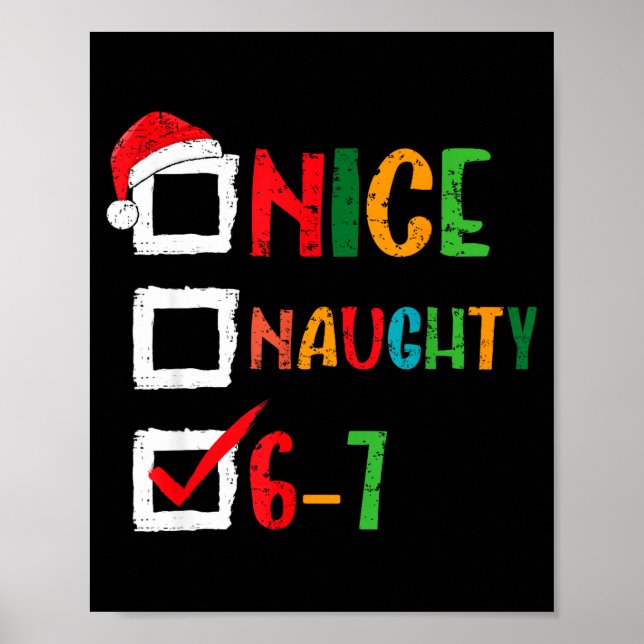 Nice Naughty 6 7 Meme 67 Christmas Six Seven Boys  Poster (Vorne)
