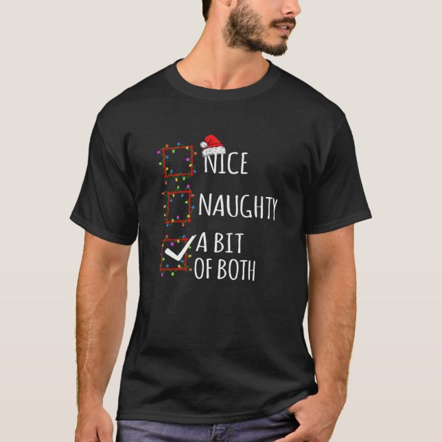 Nice Naughty A Bit Of Both Christmas List Santa Cl T-Shirt (Vorderseite)