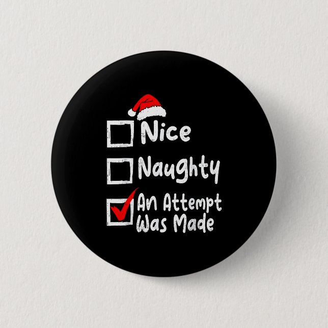 Nice Naughty An Attempt Was Made Funny Christmas L Button (Vorderseite)