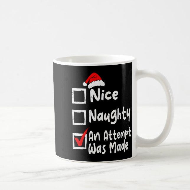 Nice Naughty An Attempt Was Made Funny Christmas L Kaffeetasse (Rechts)