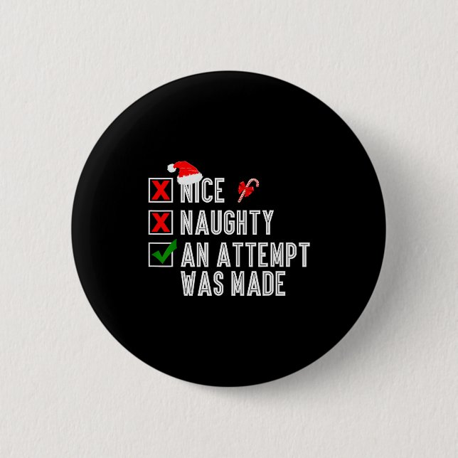 Nice Naughty An Attempt Was Made Merry Christmas S Button (Vorderseite)