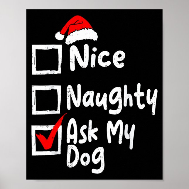 Nice Naughty Ask Dog Funny Christmas List Family M Poster (Vorne)