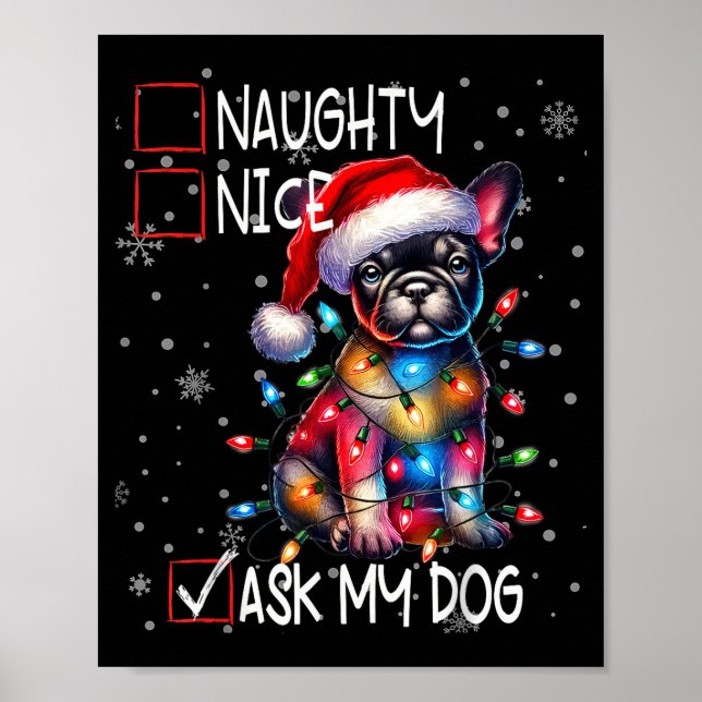 Nice Naughty Ask My Dog Christmas List Xmas  Poster (Vorne)