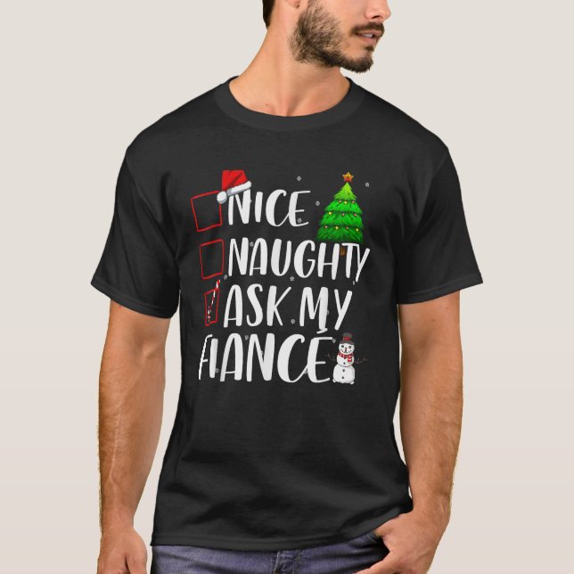 Nice Naughty Ask My Fiance Christmas Matching Top  (Vorderseite)