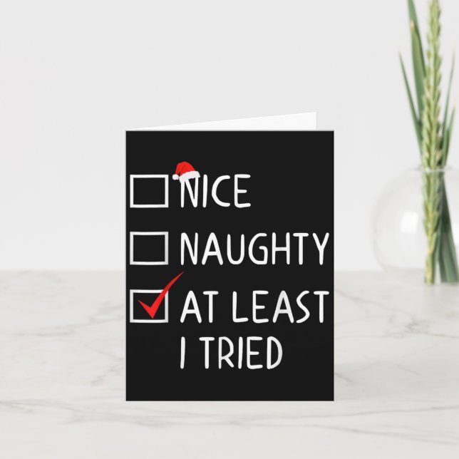 Nice Naughty At Least I Tried Christmas List Santa Karte (Vorderseite)