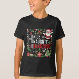 Nice Naughty Billiard Spieler Weihnachten Weihnach T-Shirt