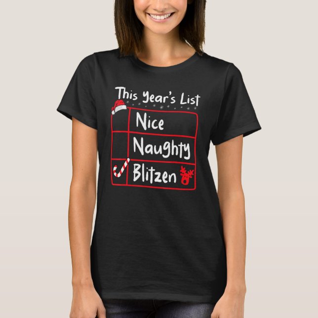 Nice Naughty Blitzen   Christmas List Santa's Rein T-Shirt (Vorderseite)