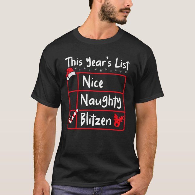 Nice Naughty Blitzen   Christmas List Santa's Rein T-Shirt (Vorderseite)
