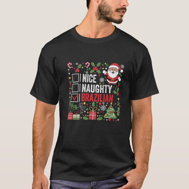 Nice Naughty Brazilian Funny Christmas Weihnachtsm T-Shirt (Vorderseite)