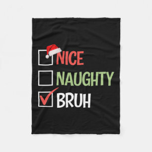 Nice Naughty Bruh List Weihnachtsmannmützen präsen Fleecedecke