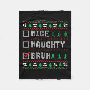 Nice Naughty Bruh Xmas Frauen Männer Kinder hässli Fleecedecke