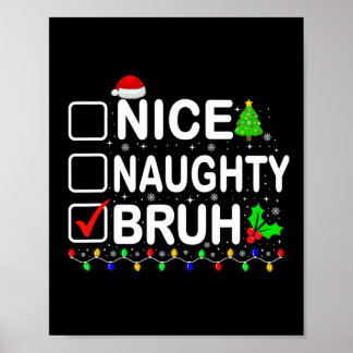 Nice Naughty Bruh Xmas Lights Teens Jungs Kinder C Poster