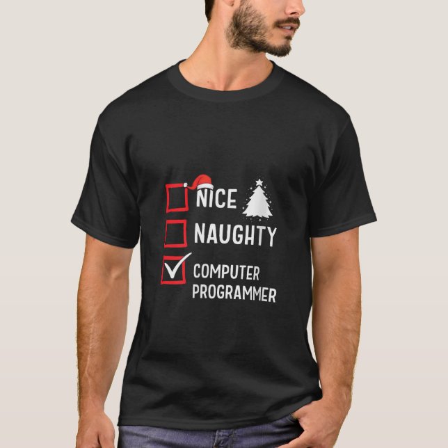 Nice Naughty Christmas Computer Programmer Holiday T-Shirt (Vorderseite)