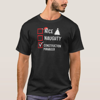 Nice Naughty Christmas Constriction Manager Holida T-Shirt