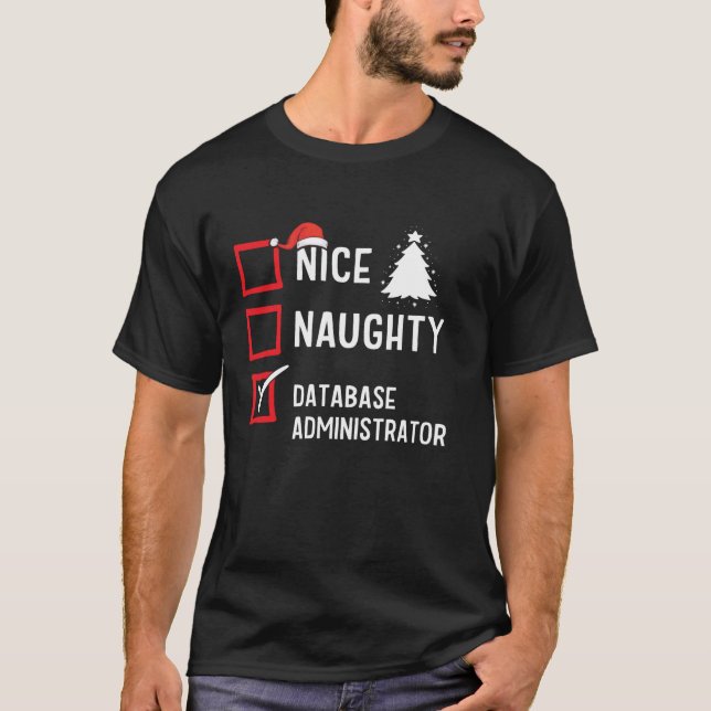 Nice Naughty Christmas Database Administrator  T-Shirt (Vorderseite)