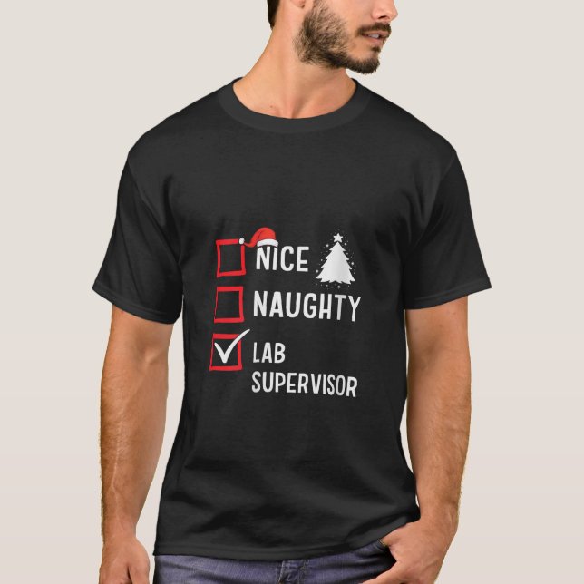Nice Naughty Christmas Lab Supervisor Funny Holida T-Shirt (Vorderseite)