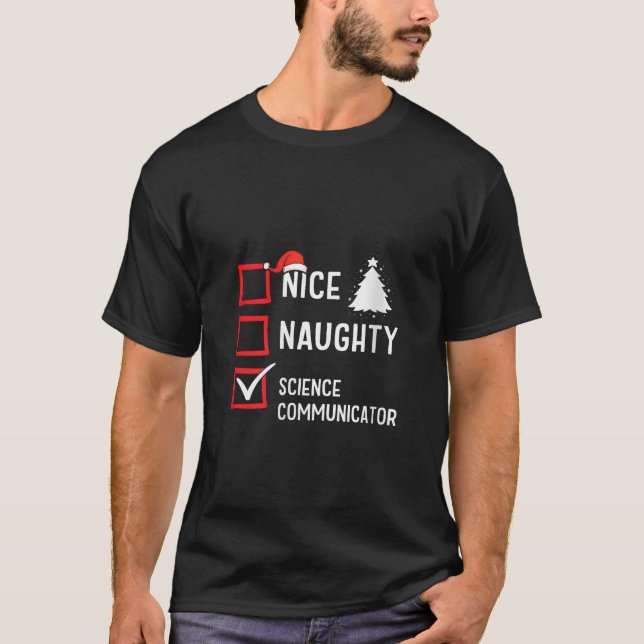 Nice Naughty Christmas Science Communicator Holida T-Shirt (Vorderseite)