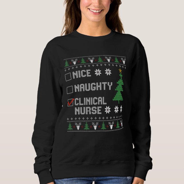 Nice Naughty Clinical Nurse  Ugly Christmas Sweate Sweatshirt (Vorderseite)