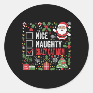 Nice Naughty Crazy Cat Mama Weihnachten Weihnachte Runder Aufkleber